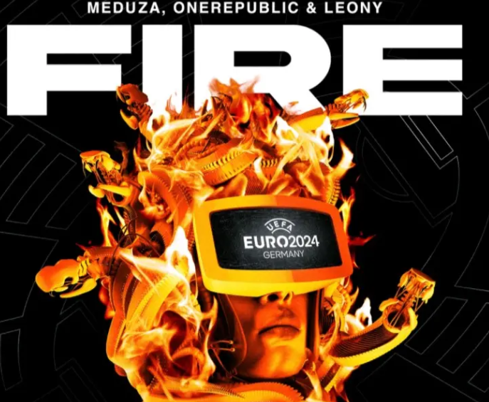 Meduza, OneRepublic and Leony Join Forces to Celebrate the Uniting Power of Football and Music with 'Fire', the Official Song of UEFA EURO 2024